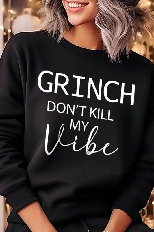 Grinch Don't Kill My Vibe Graphic Sweatshirts - Love Salve